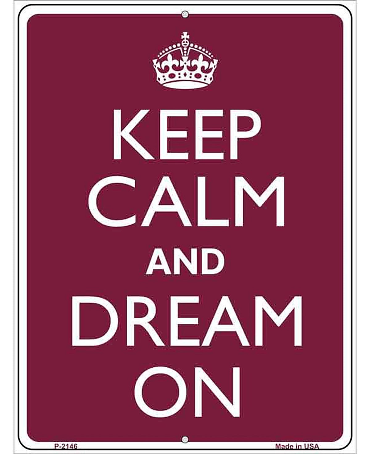 Keep Calm And Dream On Metal Novelty Parking Sign