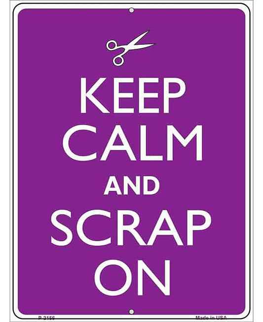 Keep Calm And Scrap On Metal Novelty Parking Sign