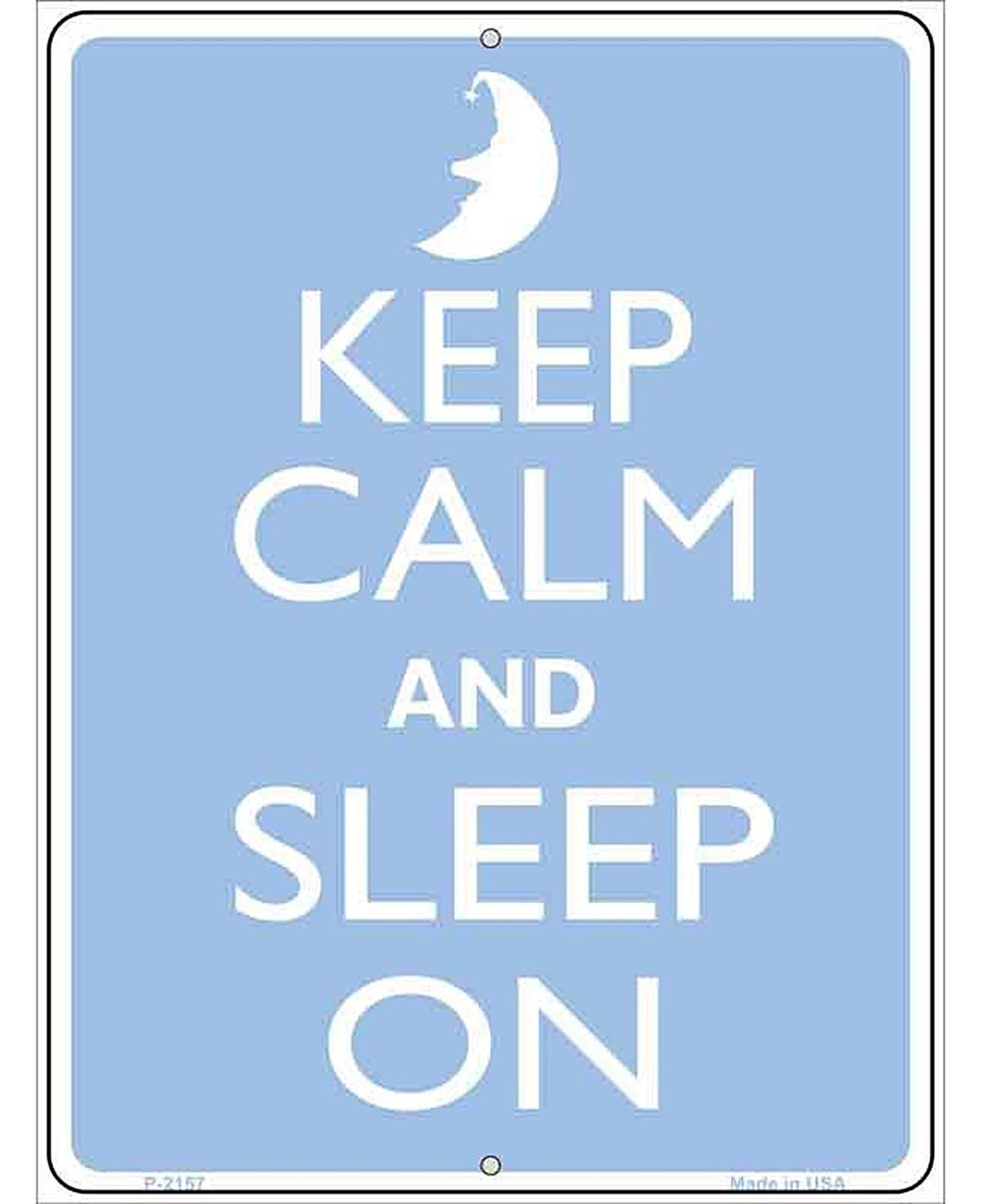 Keep Calm And Sleep On Blue Metal Novelty Parking Sign