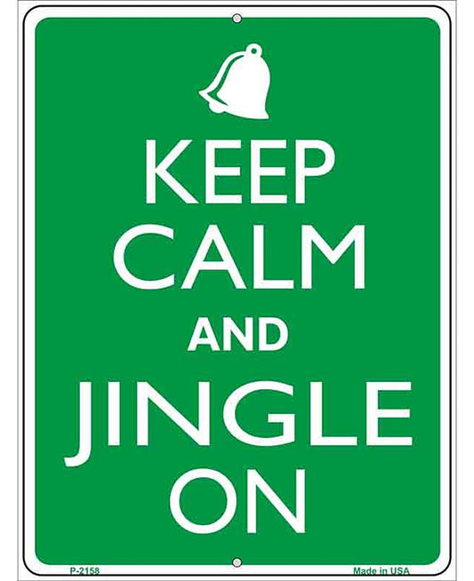 Keep Calm And Jingle On Metal Novelty Parking Sign