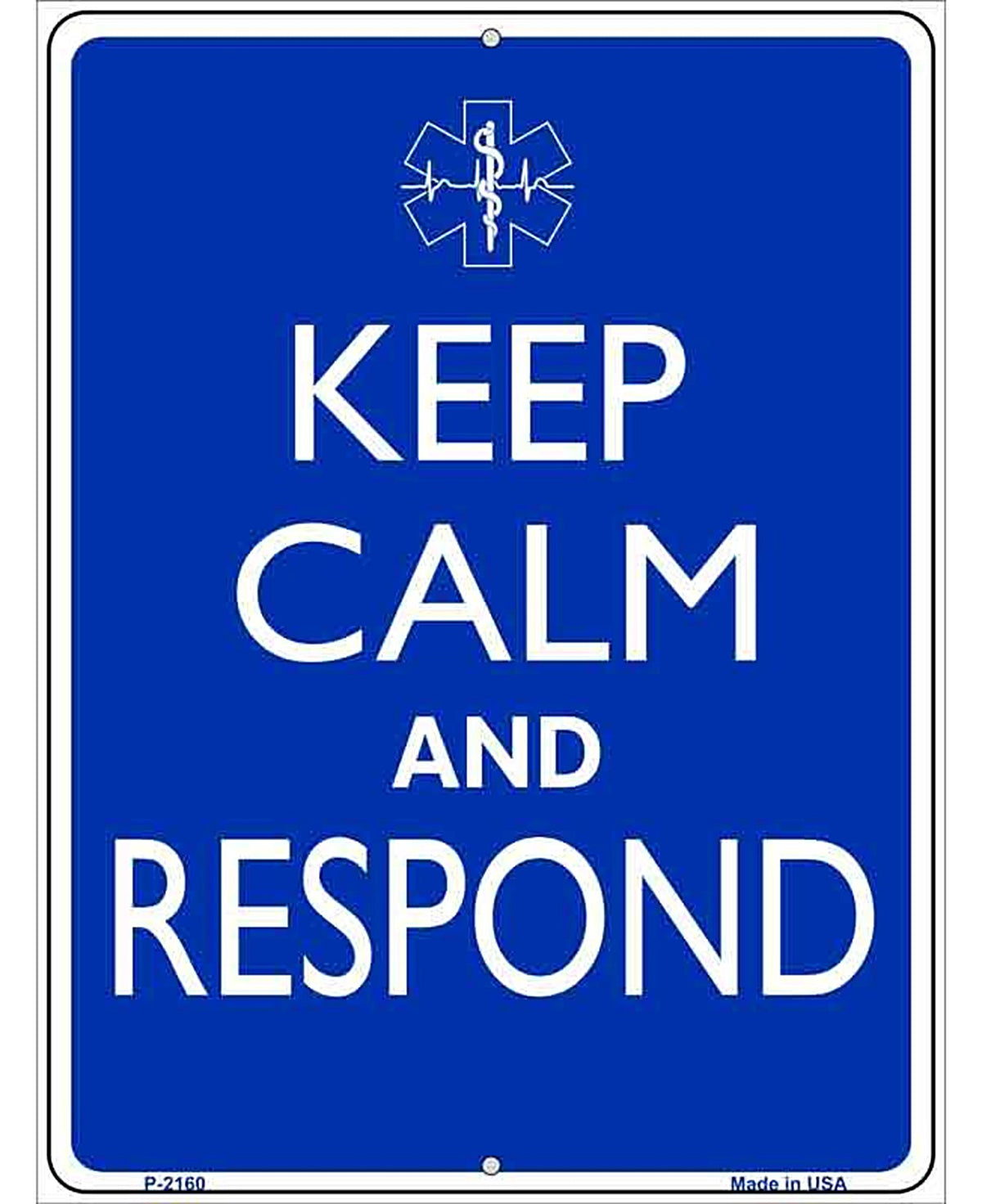 Keep Calm And Respond Metal Novelty Parking Sign
