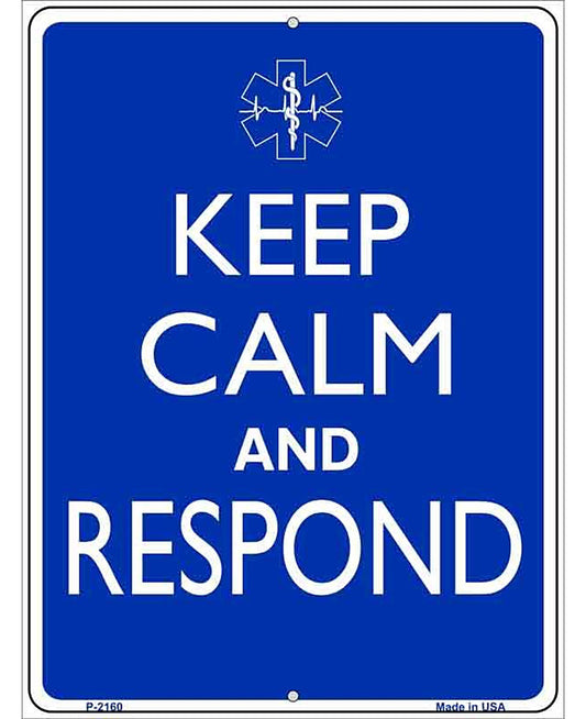 Keep Calm And Respond Metal Novelty Parking Sign