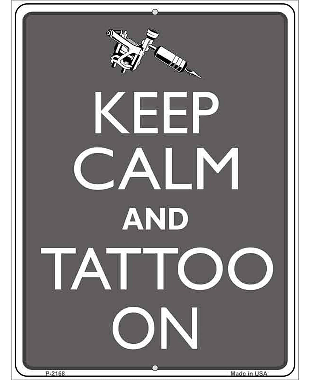 Keep Calm And Tattoo On Metal Novelty Parking Sign