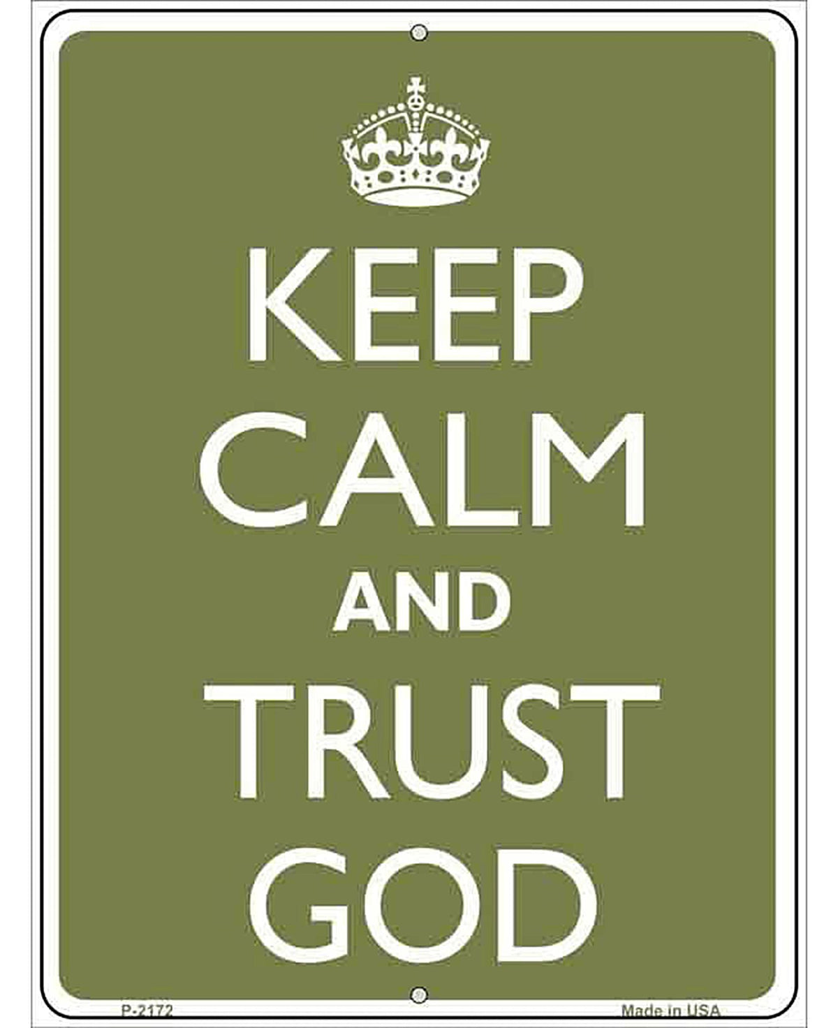 Keep Calm And Trust God Metal Novelty Parking Sign