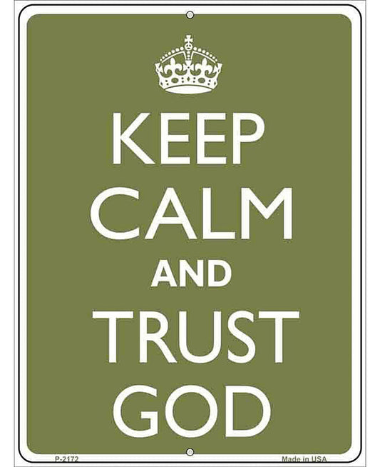 Keep Calm And Trust God Metal Novelty Parking Sign