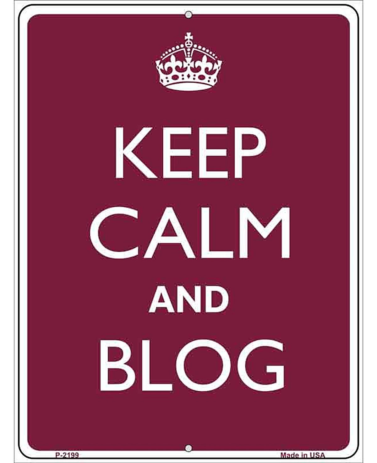 Keep Calm And Blog Metal Novelty Parking Sign