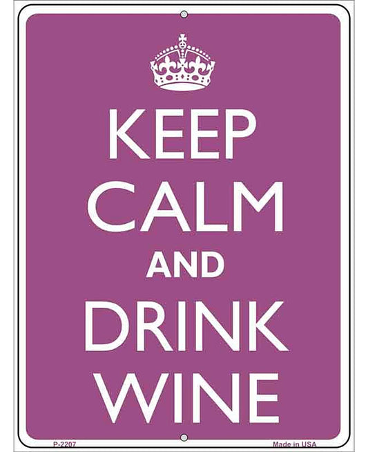 Keep Calm And Drink Wine Metal Novelty Parking Sign