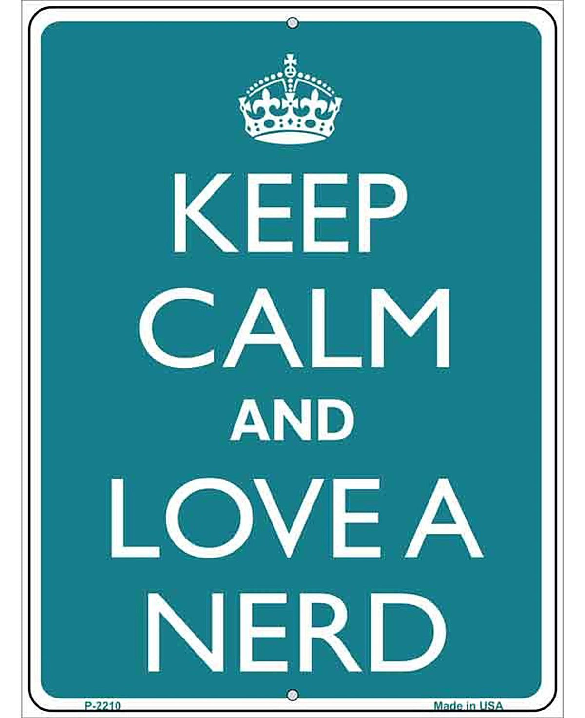 Keep Calm And Love A Nerd Metal Novelty Parking Sign
