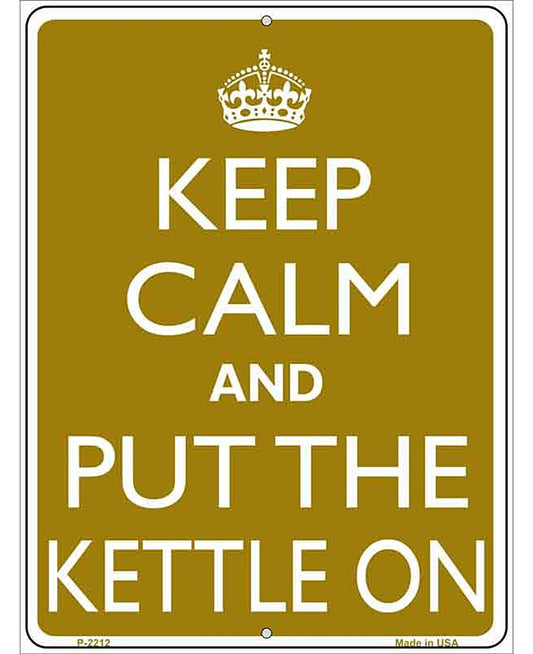 Keep Calm And Put The Kettle On Metal Novelty Parking Sign