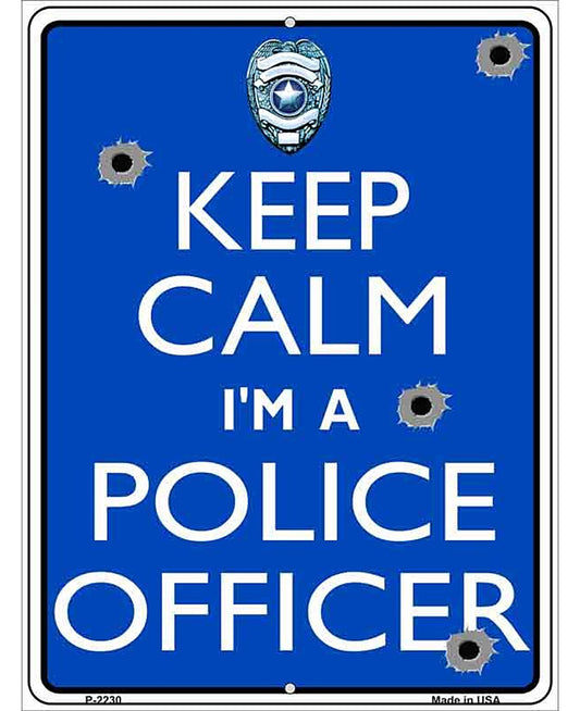 Keep Calm Im A Police Officer Metal Novelty Parking Sign
