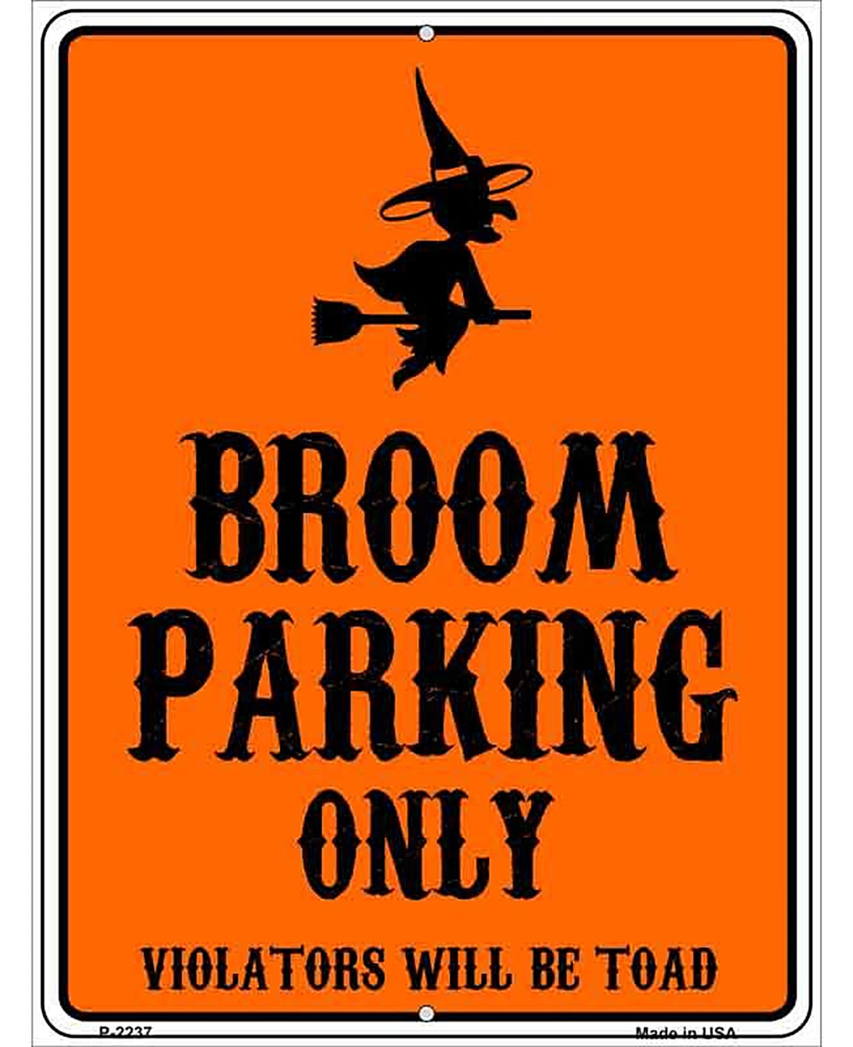 Broom Parking Only Holiday Metal Novelty Parking Sign