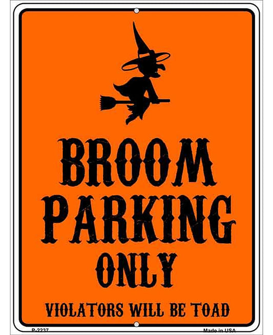 Broom Parking Only Holiday Metal Novelty Parking Sign