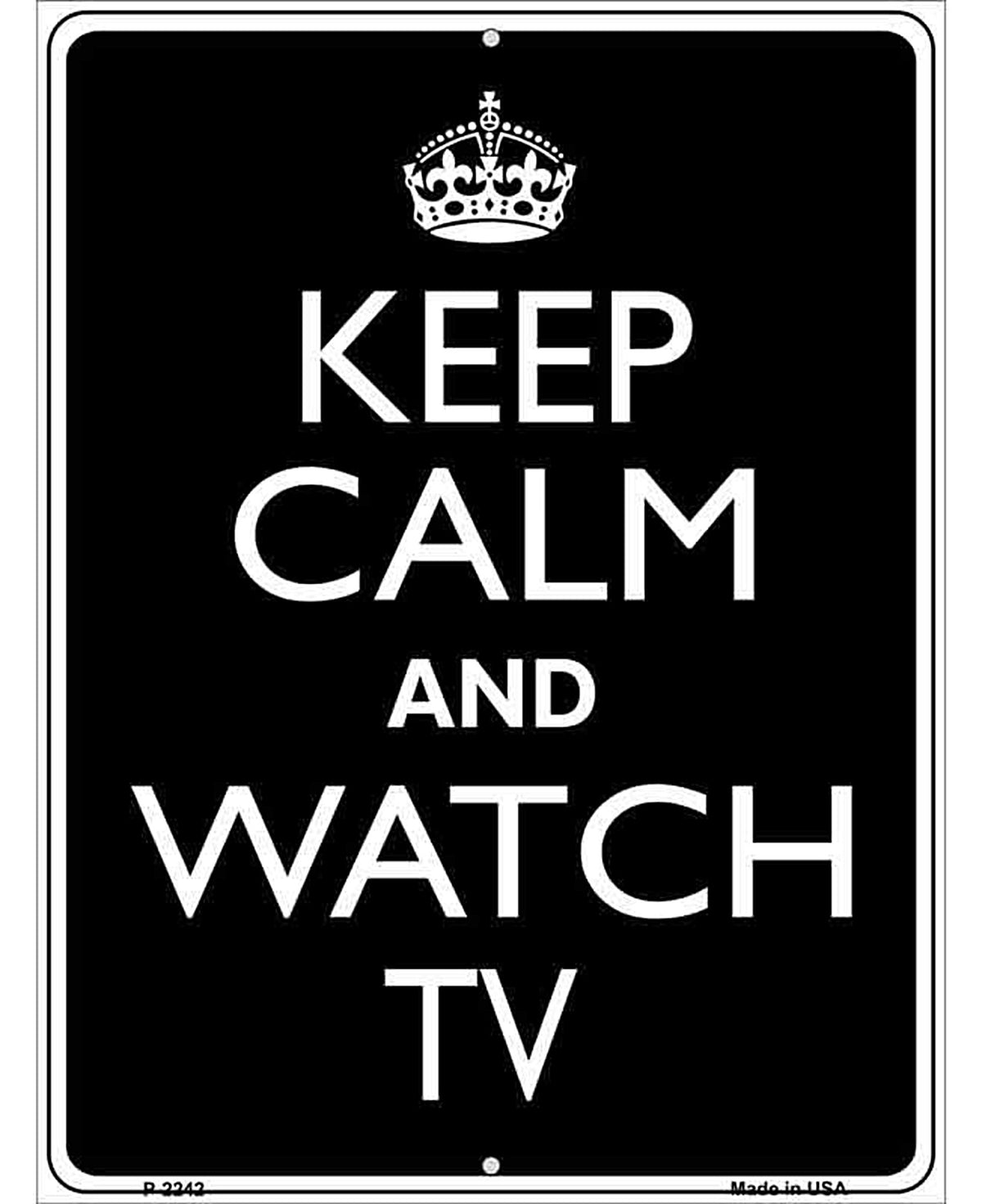 Keep Calm Watch TV Metal Novelty Parking Sign