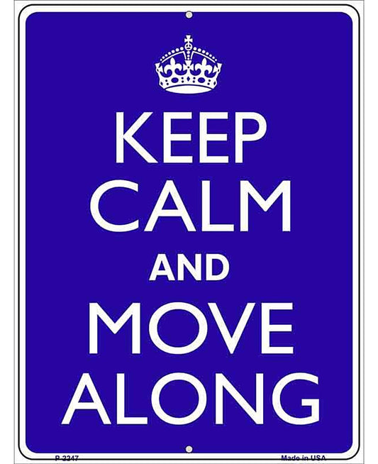 Keep Calm Move Along Metal Novelty Parking Sign