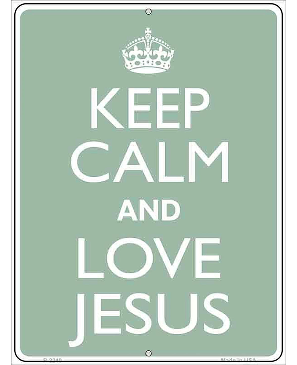 Keep Calm Love Jesus Metal Novelty Parking Sign