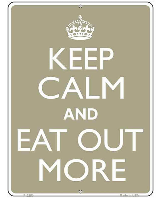 Keep Calm Eat Out More Metal Novelty Parking Sign