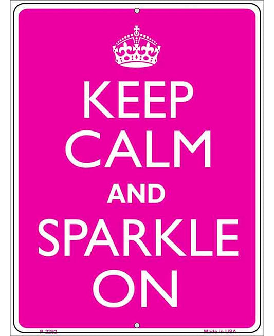 Keep Calm Sparkle On Metal Novelty Parking Sign