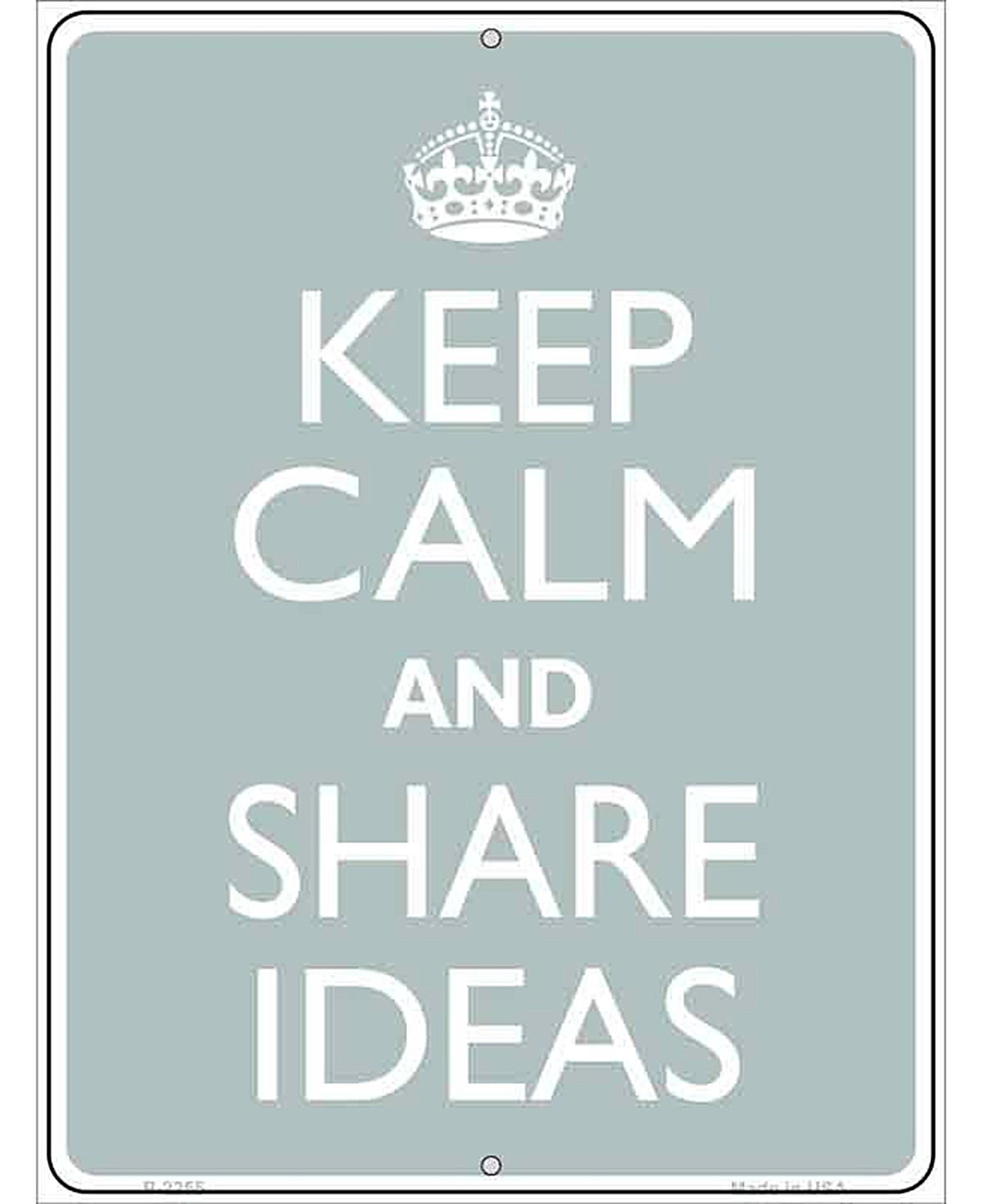 Keep Calm Share Ideas Metal Novelty Parking Sign