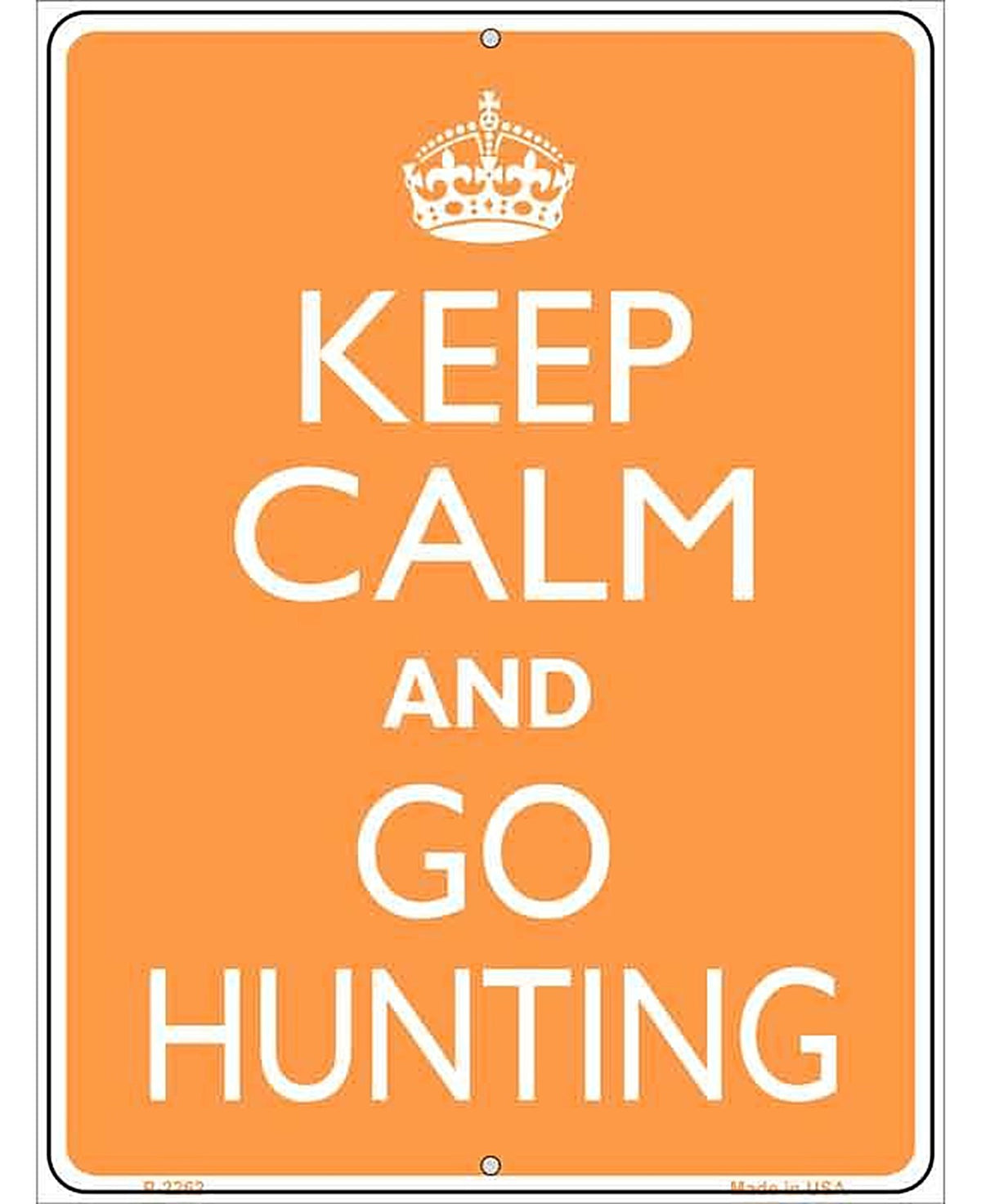 Keep Calm Go Hunting Metal Novelty Parking Sign