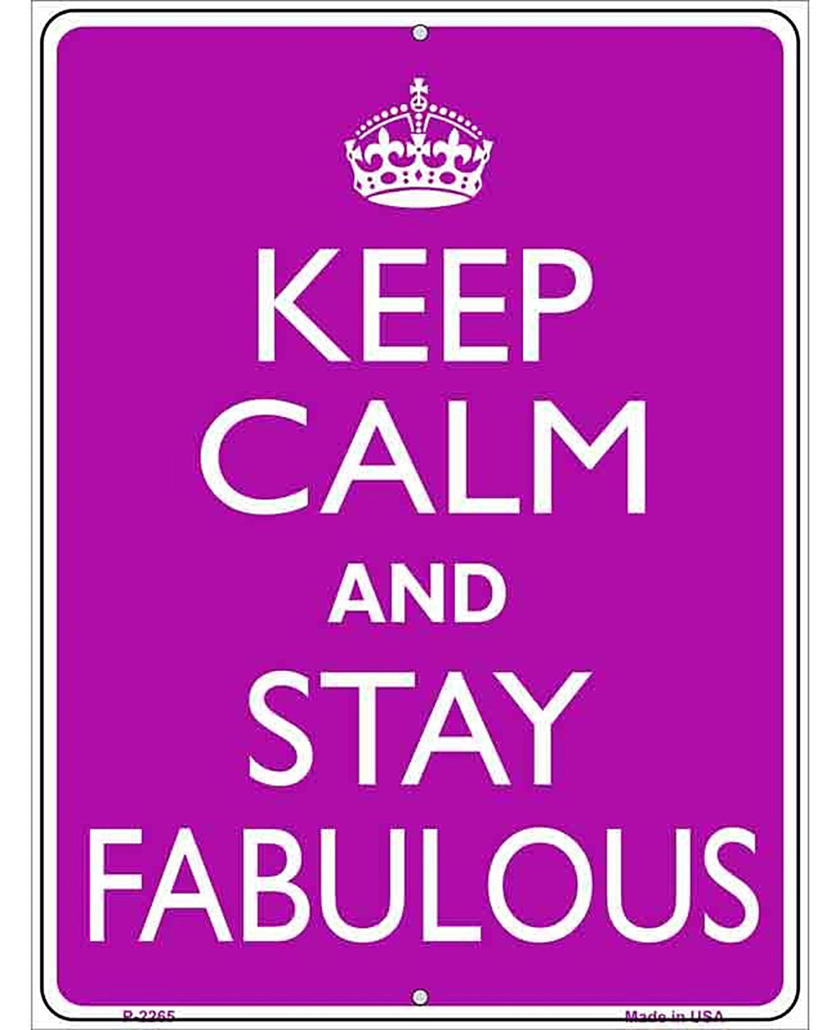 Keep Calm Stay Fabulous Metal Novelty Parking Sign