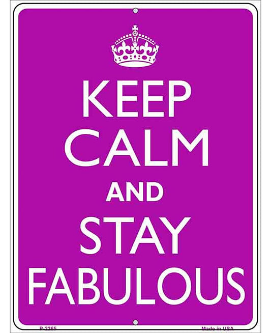 Keep Calm Stay Fabulous Metal Novelty Parking Sign