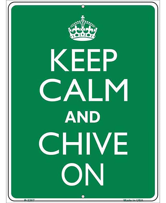 Keep Calm Chive On Metal Novelty Parking Sign