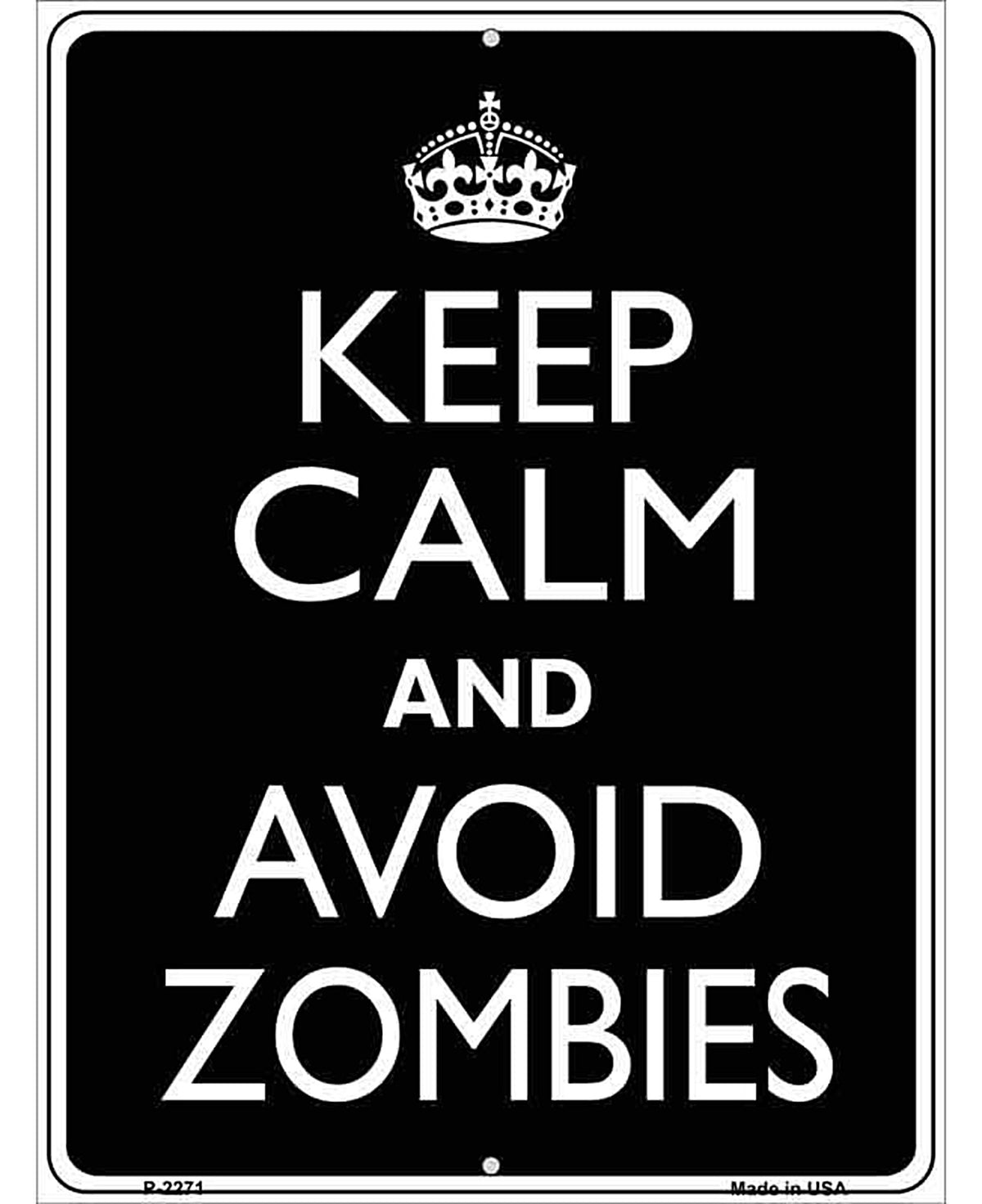 Keep Calm Avoid Zombies Metal Novelty Parking Sign