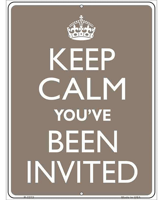 Keep Calm Youve Been Invited Metal Novelty Parking Sign