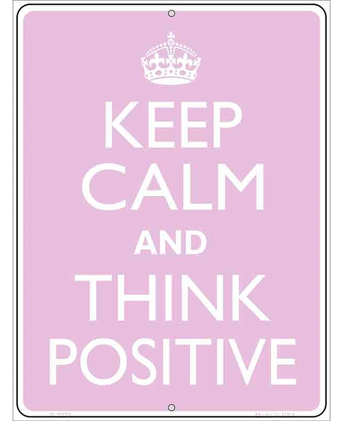 Keep Calm Think Positive Metal Novelty Parking Sign
