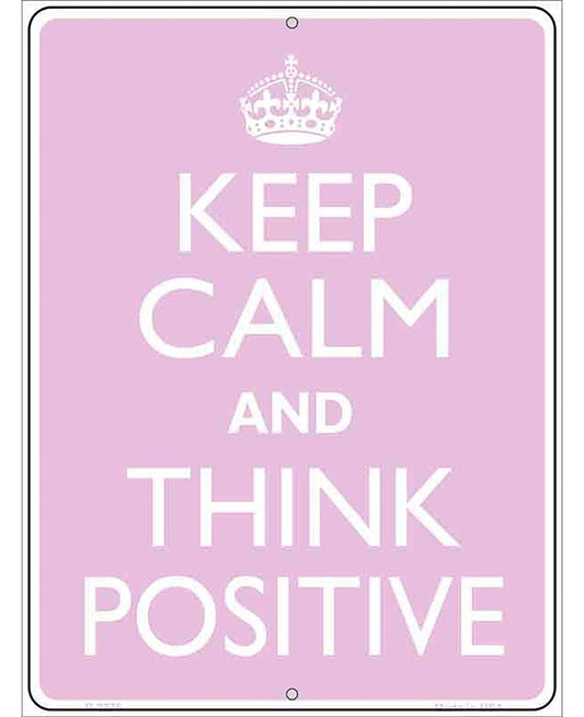 Keep Calm Think Positive Metal Novelty Parking Sign