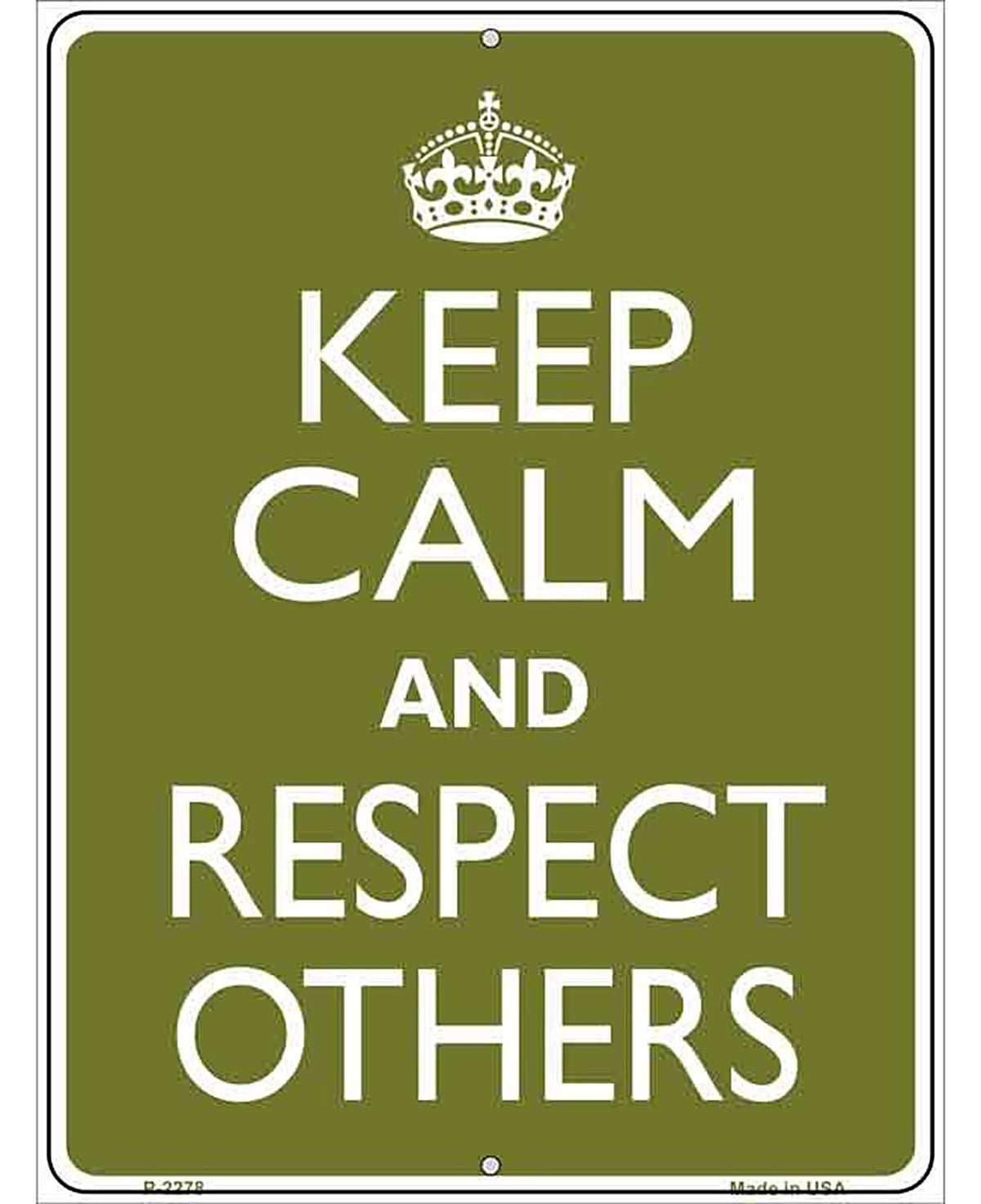 Keep Calm Respect Others Metal Novelty Parking Sign