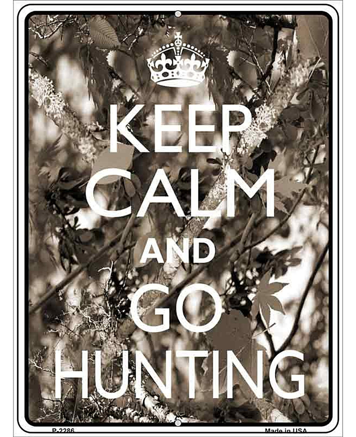 Keep Calm Go Hunting Metal Novelty Parking Sign P-2286