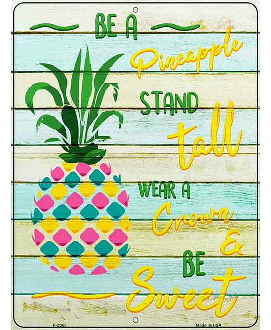 Be A Pineapple Novelty Parking Sign