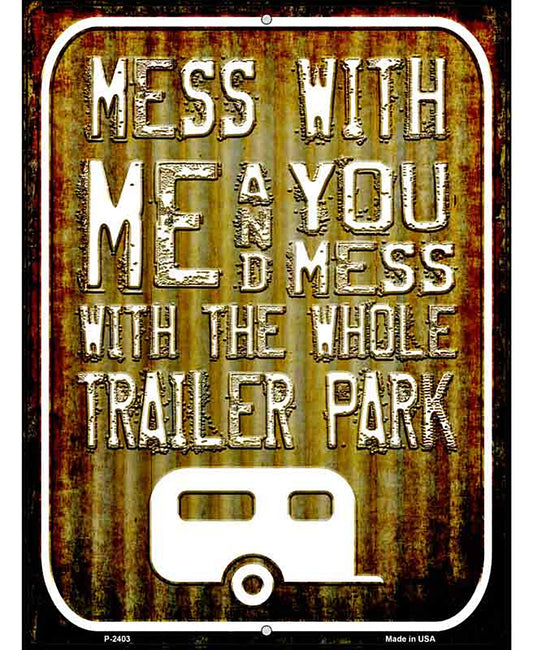 Mess With Me Corrugated Novelty Metal Parking Sign