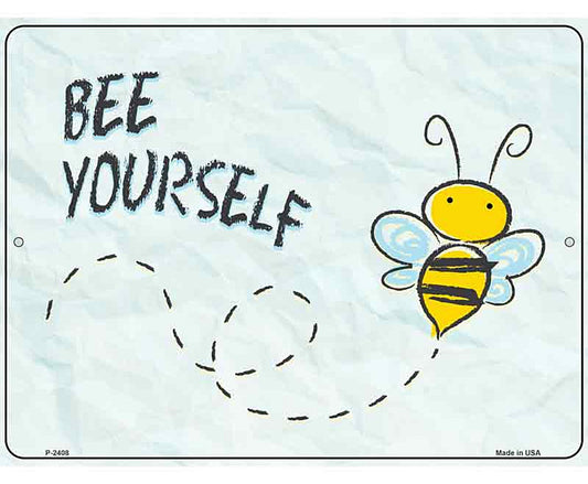 Bee Yourself Novelty Metal Parking Sign