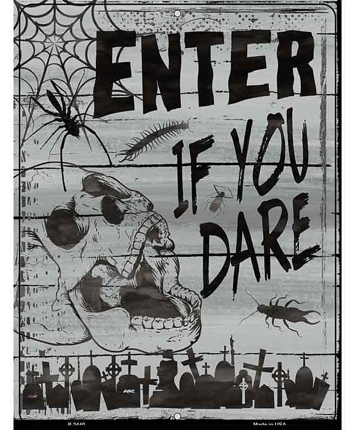 Enter If You Dare Novelty Metal Parking Sign