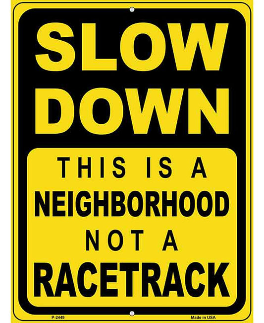 Neighborhood Not Racetrack Novelty Metal Parking Sign