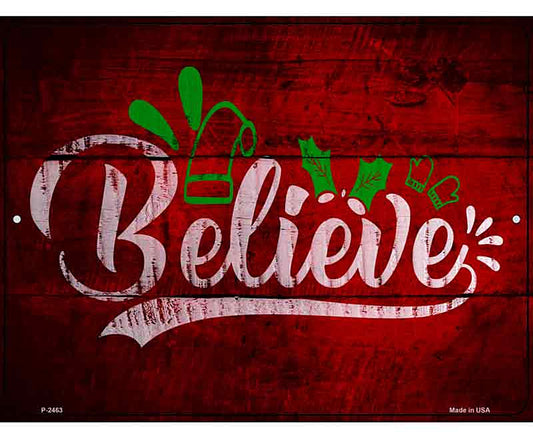 Believe Novelty Metal Parking Sign