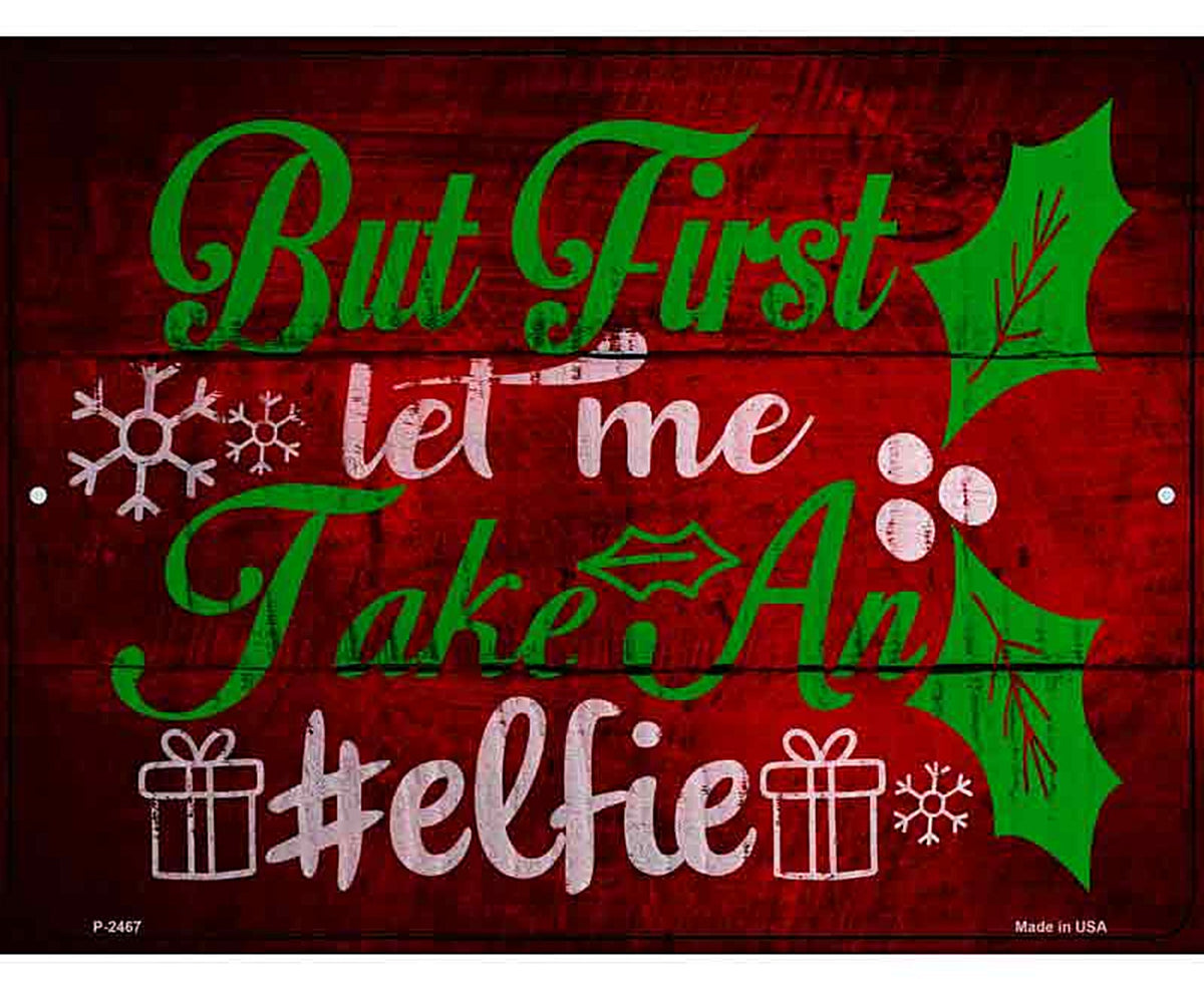 Take An Elfie Novelty Metal Parking Sign