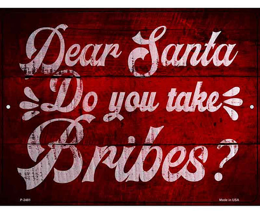 Do You Take Bribes Novelty Metal Parking Sign