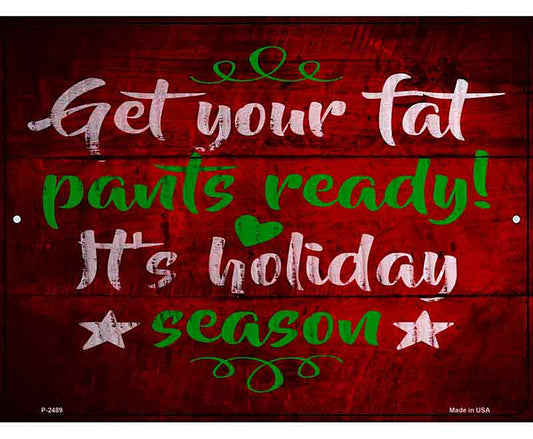 Its Holiday Season Novelty Metal Parking Sign