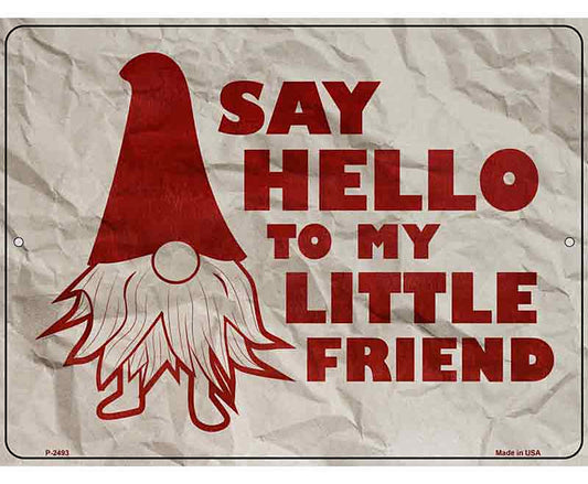 Say Hello Gnome Novelty Metal Parking Sign