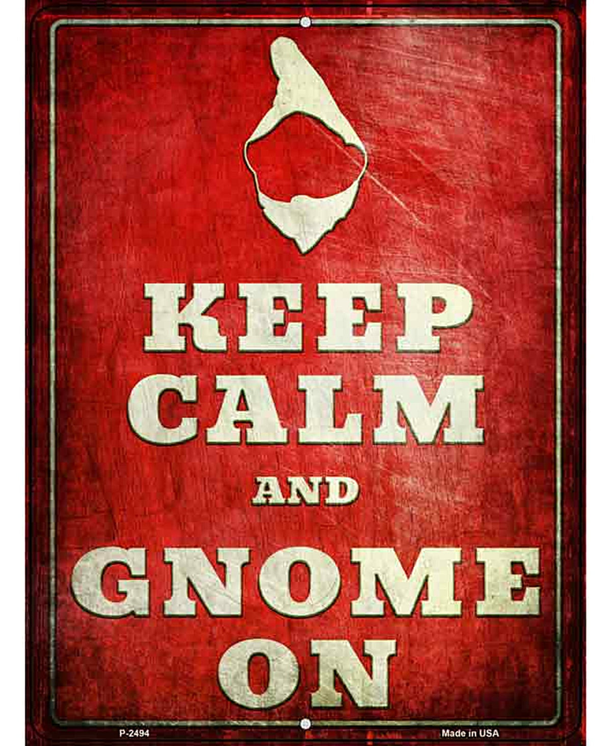 Keep Calm & Gnome On Novelty Metal Parking Sign