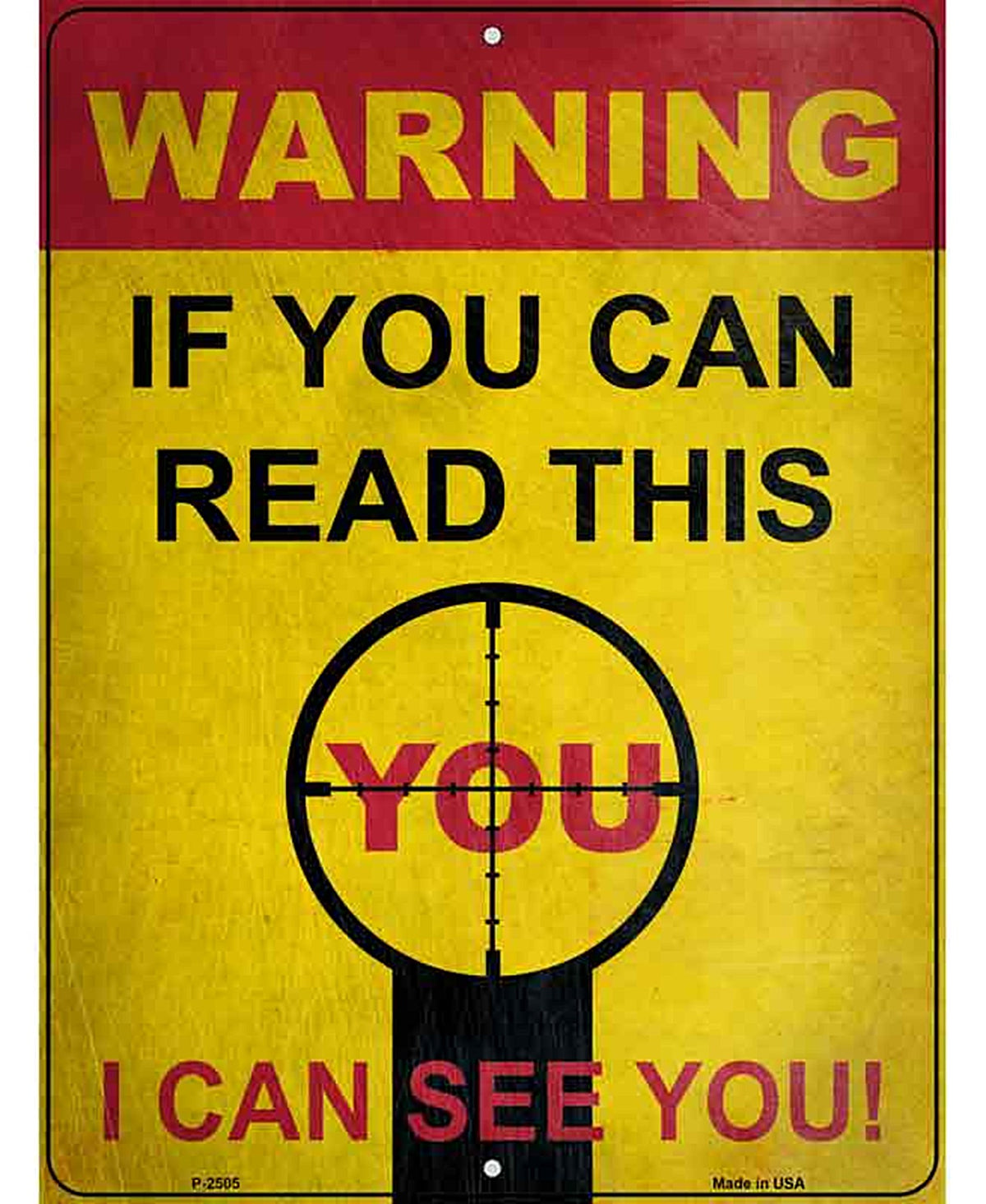 Warning I Can See You Novelty Metal Parking Sign