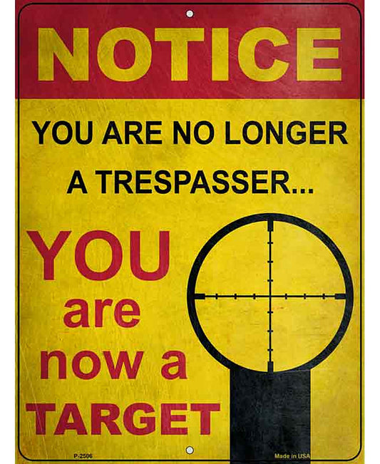 Notice You Are A Target Novelty Metal Parking Sign