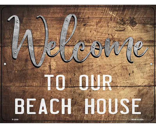 Welcome to our Beach House Novelty Metal Parking Sign