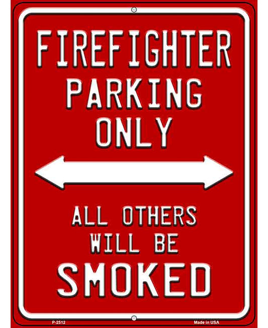 Firefighter Parking Only Novelty Metal Parking Sign P-2512