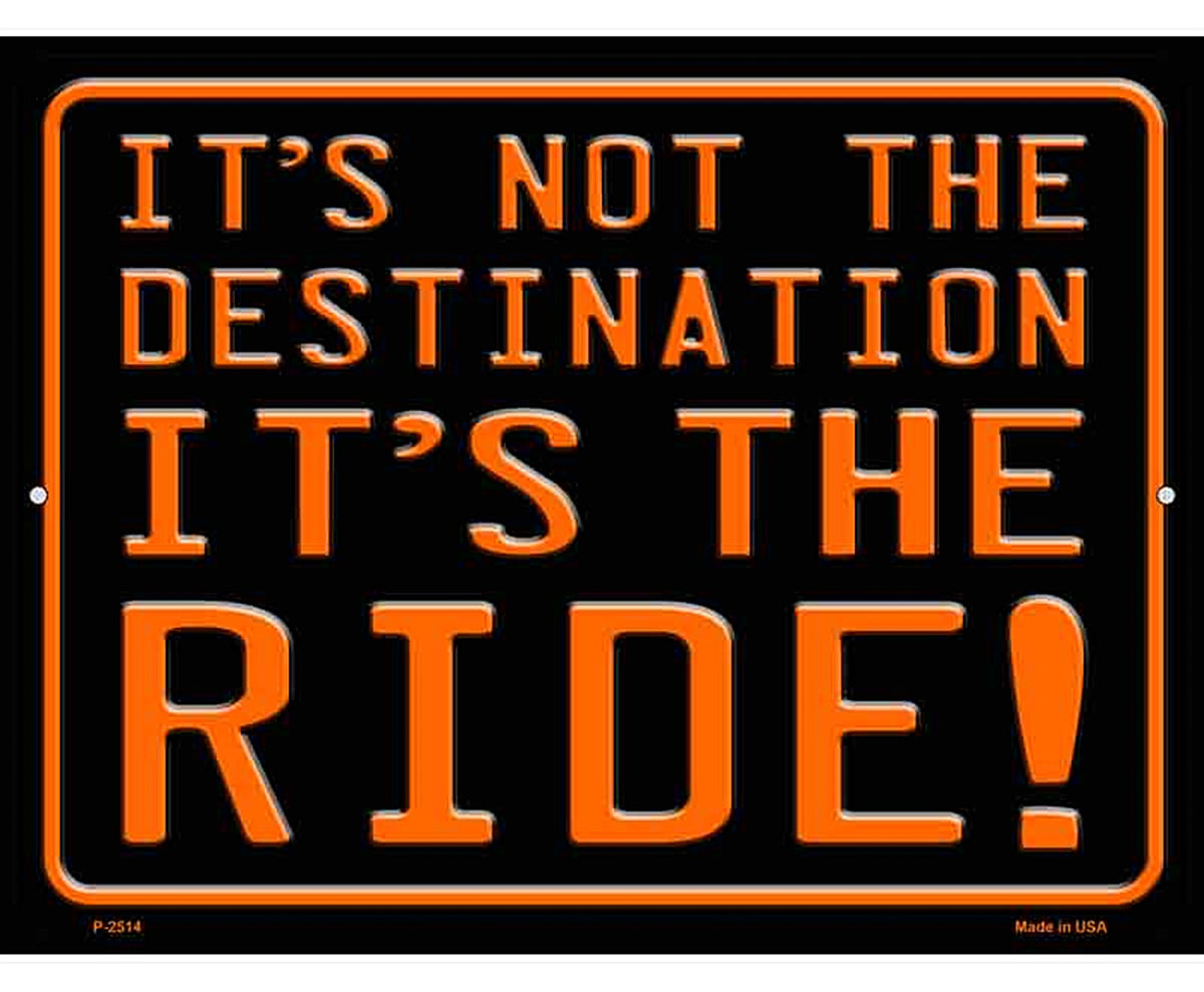Its Not the Destination Novelty Metal Parking Sign