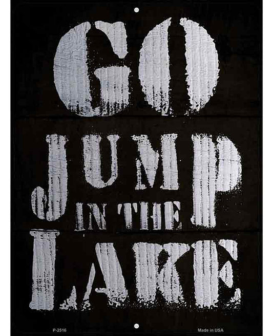Go Jump in the Lake Novelty Metal Parking Sign