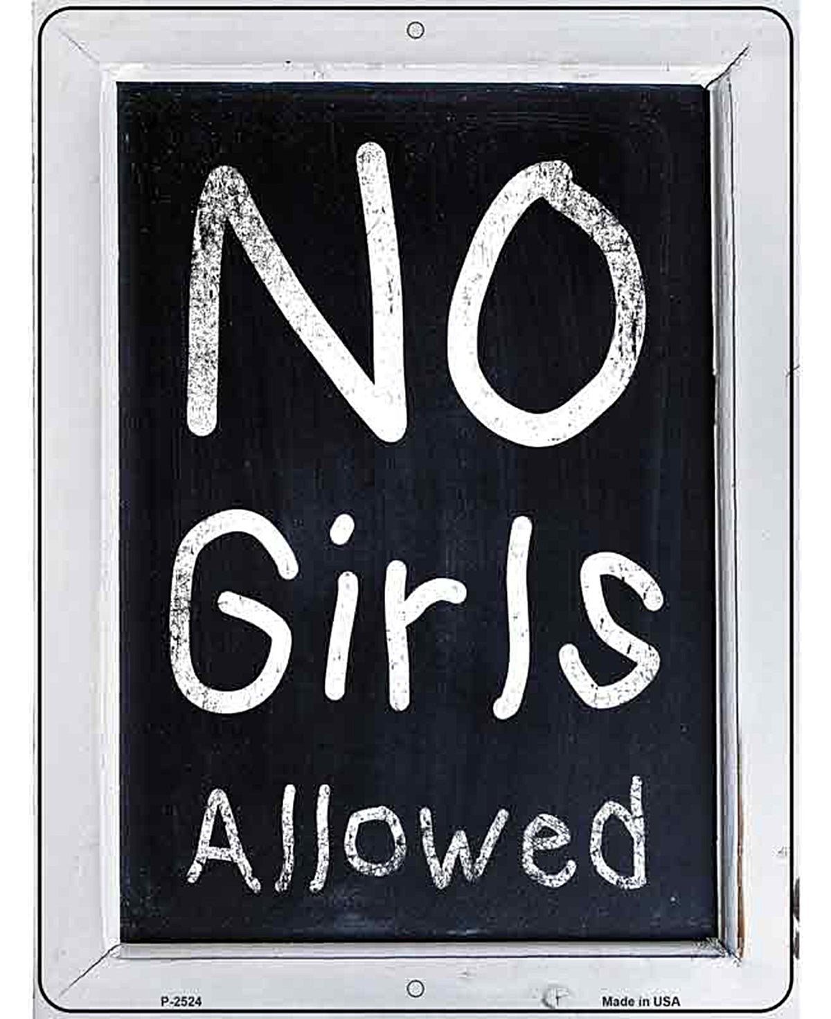 No Girls Allowed Novelty Metal Parking Sign